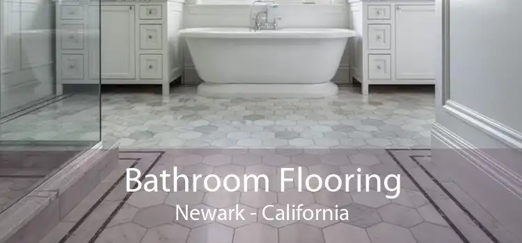 Bathroom Flooring Newark - California