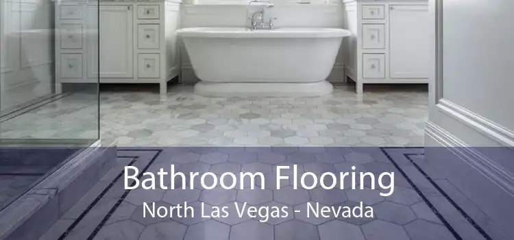 Bathroom Flooring North Las Vegas - Nevada