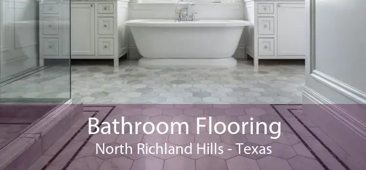 Bathroom Flooring North Richland Hills - Texas