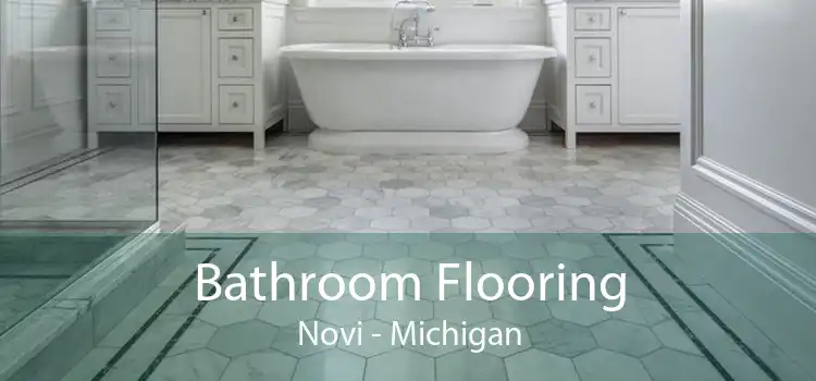 Bathroom Flooring Novi - Michigan