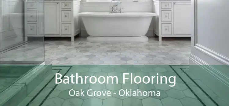 Bathroom Flooring Oak Grove - Oklahoma