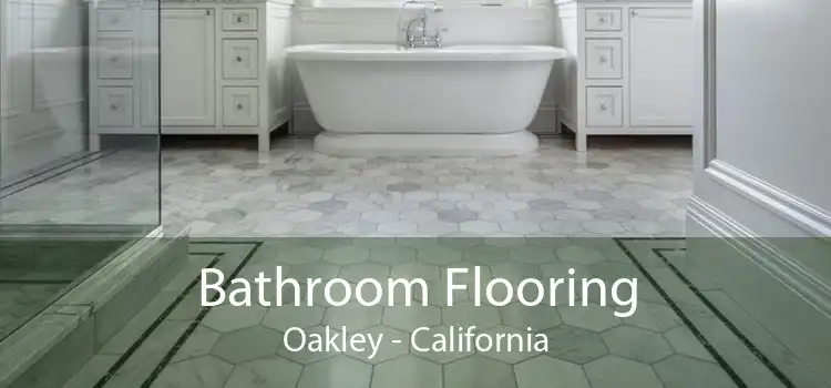 Bathroom Flooring Oakley - California