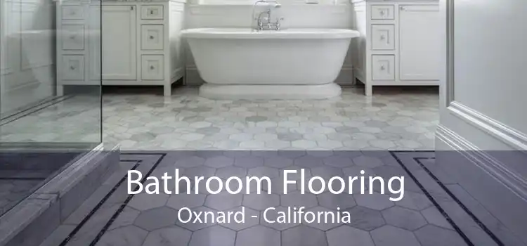 Bathroom Flooring Oxnard - California