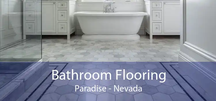 Bathroom Flooring Paradise - Nevada