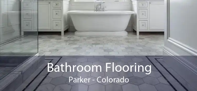 Bathroom Flooring Parker - Colorado