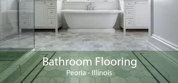 Bathroom Flooring Peoria - Illinois