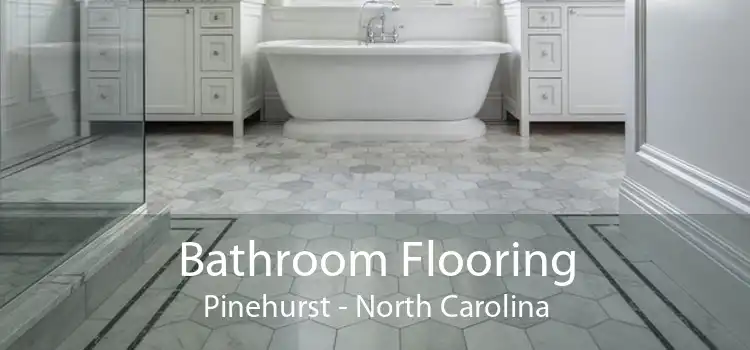 Bathroom Flooring Pinehurst - North Carolina