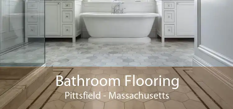 Bathroom Flooring Pittsfield - Massachusetts