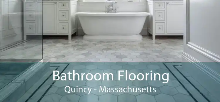 Bathroom Flooring Quincy - Massachusetts