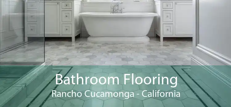 Bathroom Flooring Rancho Cucamonga - California