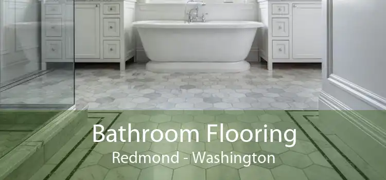 Bathroom Flooring Redmond - Washington