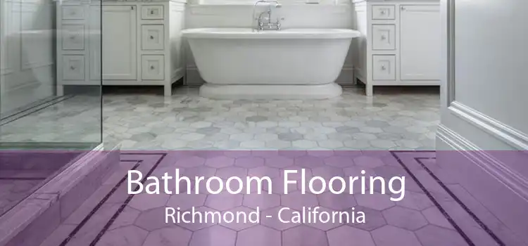 Bathroom Flooring Richmond - California