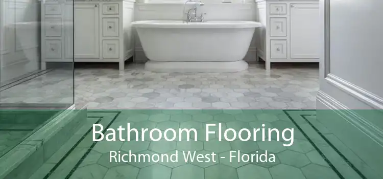 Bathroom Flooring Richmond West - Florida