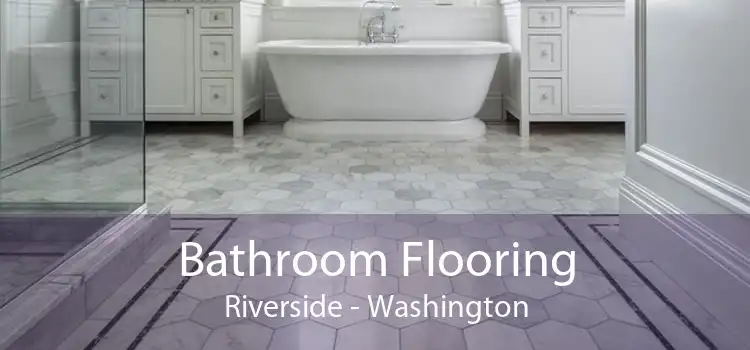 Bathroom Flooring Riverside - Washington