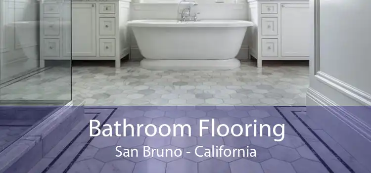 Bathroom Flooring San Bruno - California