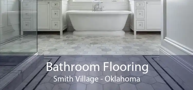 Bathroom Flooring Smith Village - Oklahoma