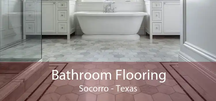 Bathroom Flooring Socorro - Texas