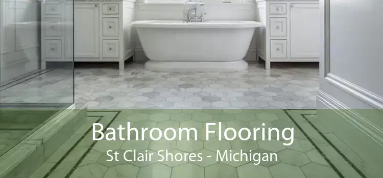 Bathroom Flooring St Clair Shores - Michigan