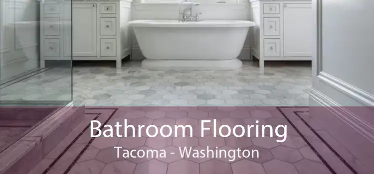 Bathroom Flooring Tacoma - Washington