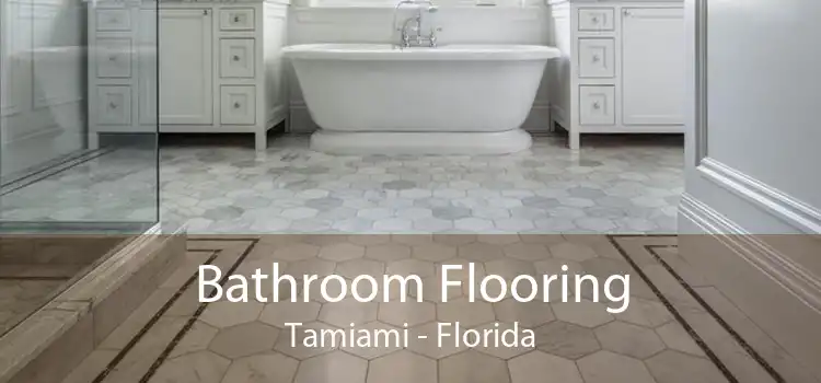 Bathroom Flooring Tamiami - Florida