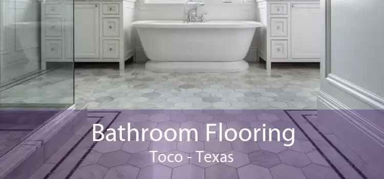 Bathroom Flooring Toco - Texas