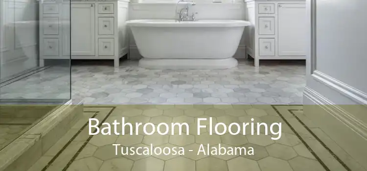 Bathroom Flooring Tuscaloosa - Alabama