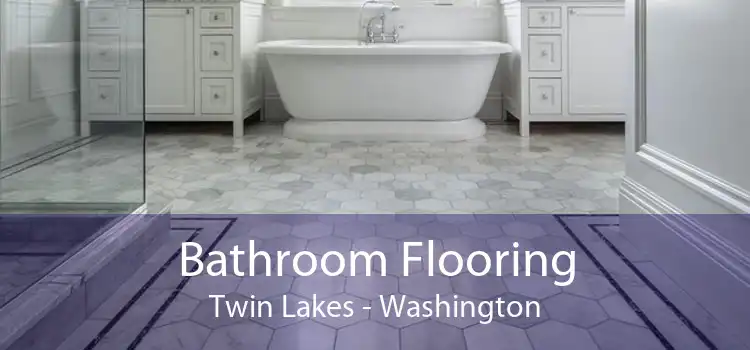 Bathroom Flooring Twin Lakes - Washington