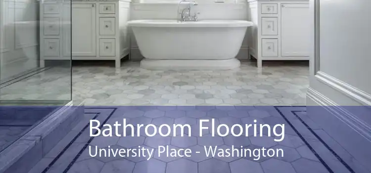 Bathroom Flooring University Place - Washington