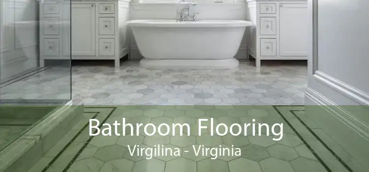 Bathroom Flooring Virgilina - Virginia