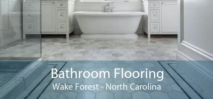 Bathroom Flooring Wake Forest - North Carolina