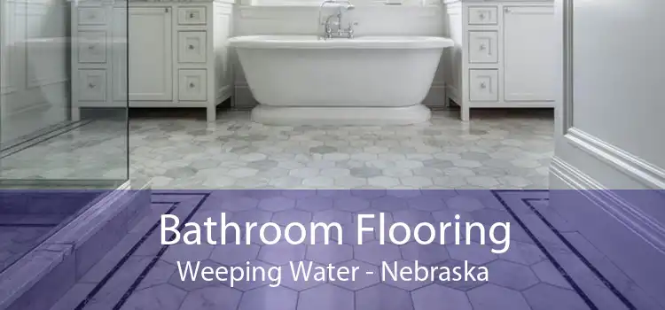 Bathroom Flooring Weeping Water - Nebraska