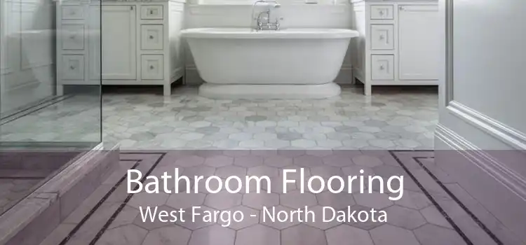 Bathroom Flooring West Fargo - North Dakota
