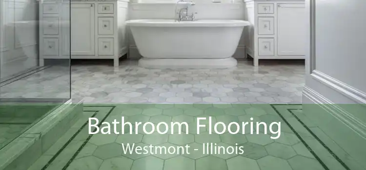 Bathroom Flooring Westmont - Illinois