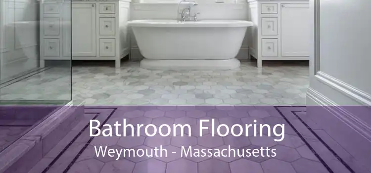 Bathroom Flooring Weymouth - Massachusetts
