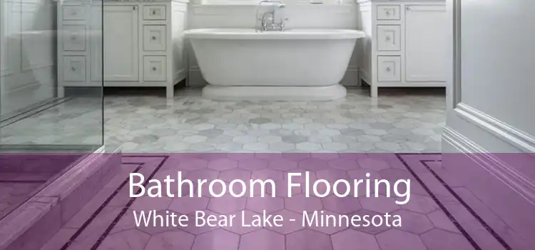 Bathroom Flooring White Bear Lake - Minnesota