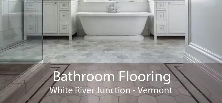 Bathroom Flooring White River Junction - Vermont