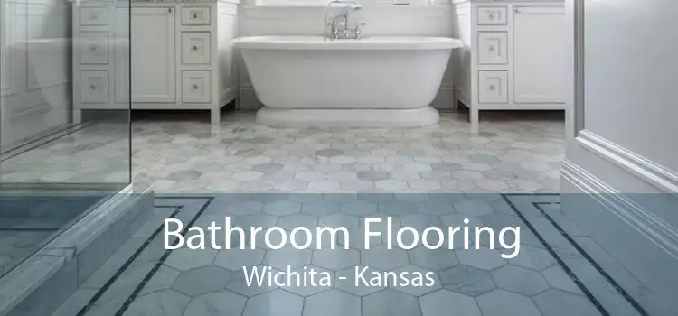 Bathroom Flooring Wichita - Kansas