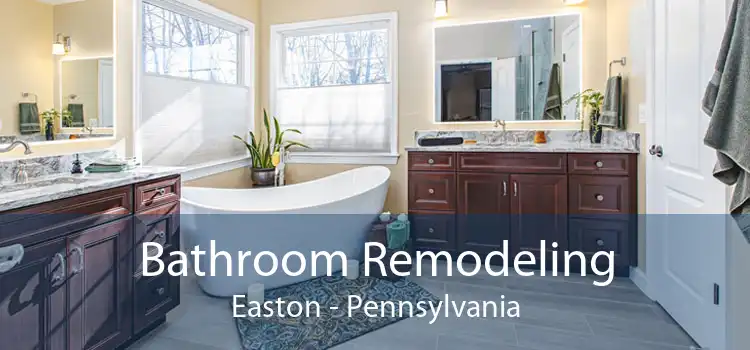 Bathroom Remodeling Easton - Pennsylvania