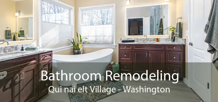 Bathroom Remodeling Qui nai elt Village - Washington