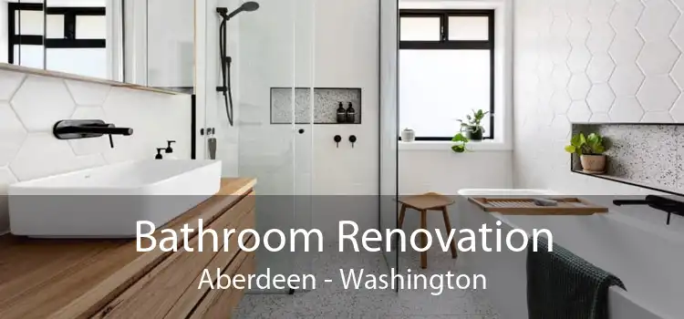 Bathroom Renovation Aberdeen - Washington