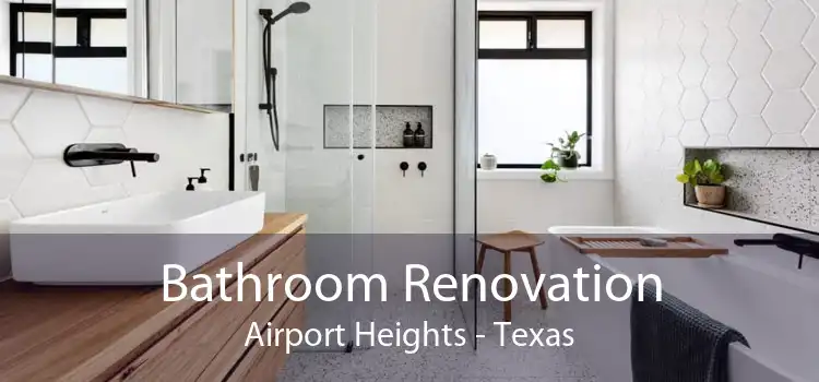 Bathroom Renovation Airport Heights - Texas