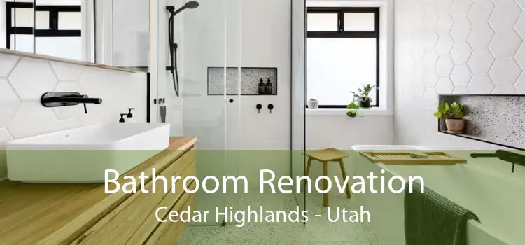 Bathroom Renovation Cedar Highlands - Utah