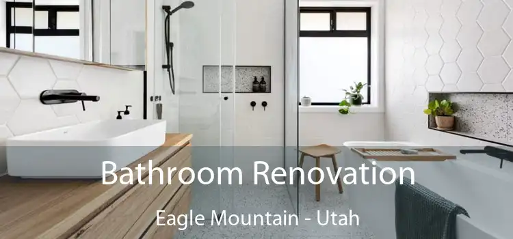 Bathroom Renovation Eagle Mountain - Utah