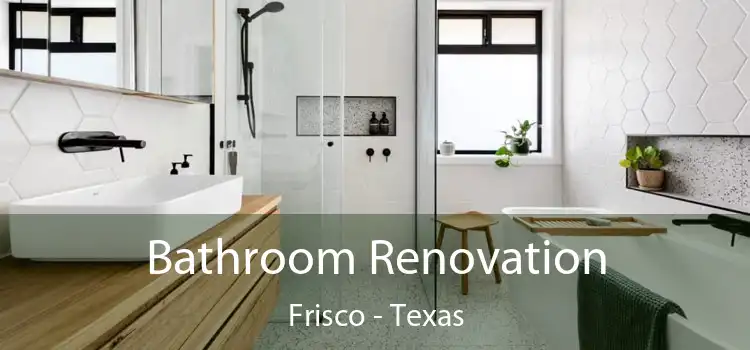 Bathroom Renovation Frisco - Texas