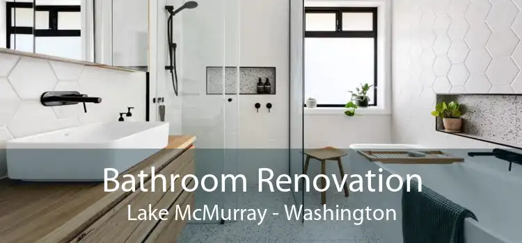 Bathroom Renovation Lake McMurray - Washington