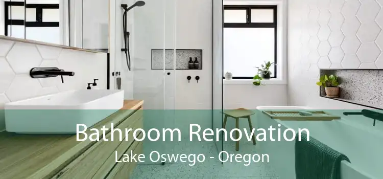 Bathroom Renovation Lake Oswego - Oregon