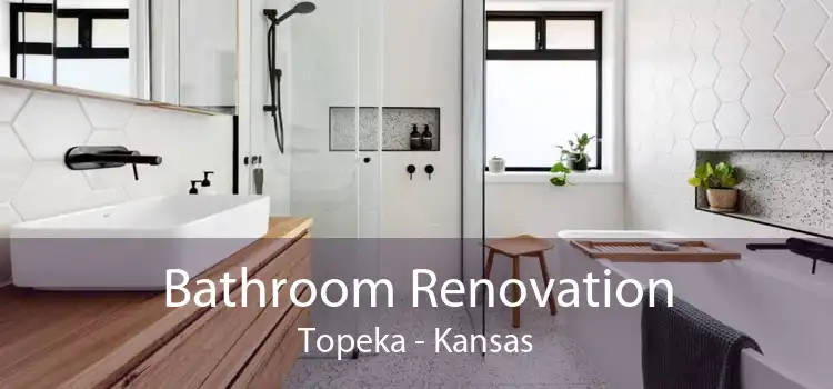 Bathroom Renovation Topeka - Kansas