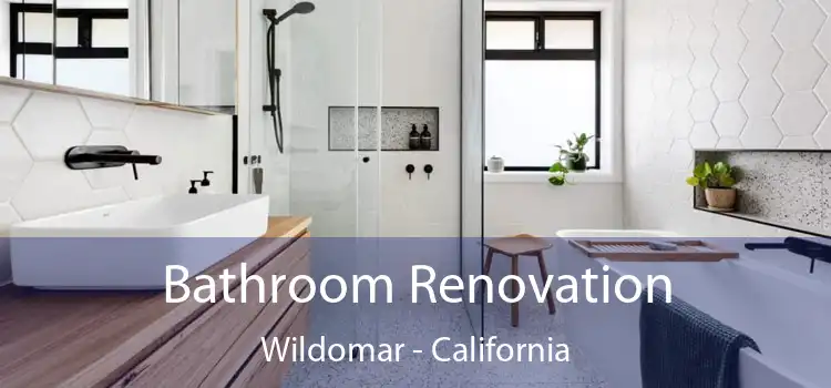 Bathroom Renovation Wildomar - California