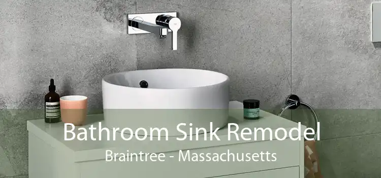 Bathroom Sink Remodel Braintree - Massachusetts