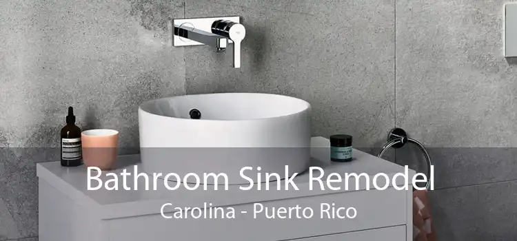 Bathroom Sink Remodel Carolina - Puerto Rico